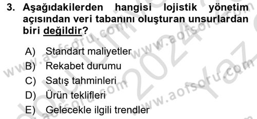Lojistik Maliyetleri ve Raporlama 1 Dersi 2024 - 2025 Yılı Yaz Okulu Sınav Soruları 3. Soru