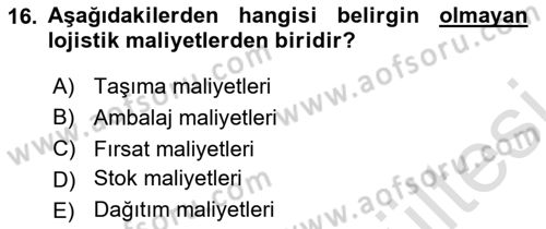Lojistik Maliyetleri ve Raporlama 1 Dersi 2025 - 2026 Yılı (Vize) Ara Sınav Soruları 16. Soru