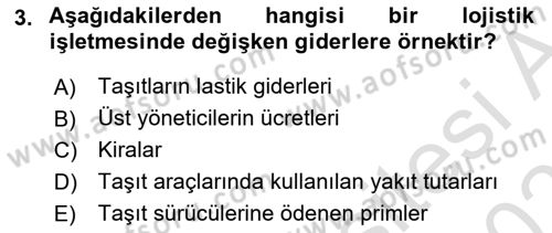 Lojistik Maliyetleri ve Raporlama 1 Dersi 2025 - 2026 Yılı (Vize) Ara Sınav Soruları 3. Soru