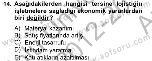 Lojistik Maliyetleri ve Raporlama 2 Dersi 2012 - 2013 Yılı (Vize) Ara Sınav Soruları 14. Soru