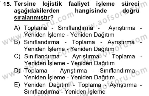 Lojistik Maliyetleri ve Raporlama 2 Dersi 2012 - 2013 Yılı (Vize) Ara Sınav Soruları 15. Soru