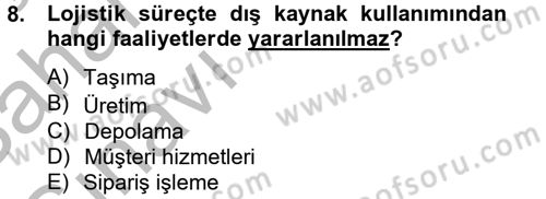 Lojistik Maliyetleri ve Raporlama 2 Dersi 2012 - 2013 Yılı (Vize) Ara Sınav Soruları 8. Soru