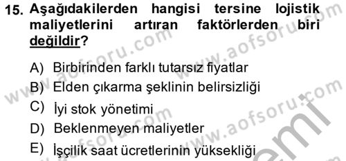 Lojistik Maliyetleri ve Raporlama 2 Dersi 2013 - 2014 Yılı (Vize) Ara Sınav Soruları 15. Soru