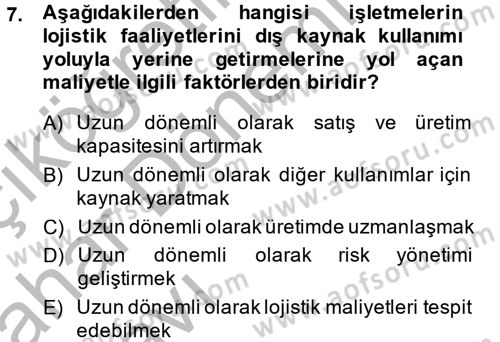 Lojistik Maliyetleri ve Raporlama 2 Dersi 2013 - 2014 Yılı (Vize) Ara Sınav Soruları 7. Soru