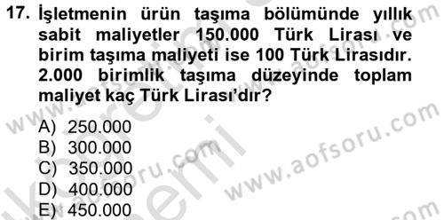Lojistik Maliyetleri ve Raporlama 2 Dersi 2013 - 2014 Yılı Tek Ders Sınav Soruları 17. Soru