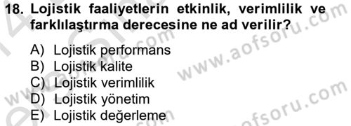 Lojistik Maliyetleri ve Raporlama 2 Dersi 2013 - 2014 Yılı Tek Ders Sınav Soruları 18. Soru