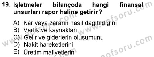 Lojistik Maliyetleri ve Raporlama 2 Dersi 2014 - 2015 Yılı (Vize) Ara Sınav Soruları 19. Soru