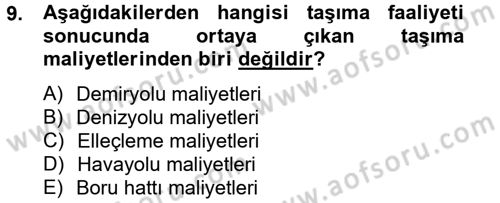 Lojistik Maliyetleri ve Raporlama 2 Dersi 2014 - 2015 Yılı (Vize) Ara Sınav Soruları 9. Soru