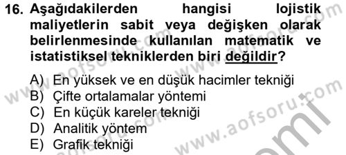 Lojistik Maliyetleri ve Raporlama 2 Dersi 2014 - 2015 Yılı (Final) Dönem Sonu Sınav Soruları 16. Soru