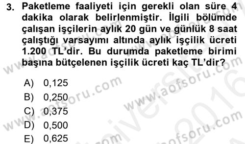 Lojistik Maliyetleri ve Raporlama 2 Dersi 2015 - 2016 Yılı (Vize) Ara Sınav Soruları 3. Soru