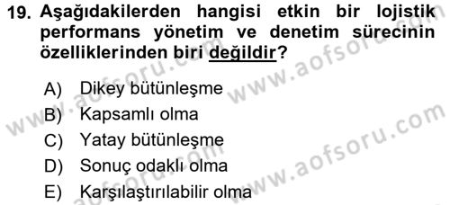 Lojistik Maliyetleri ve Raporlama 2 Dersi 2015 - 2016 Yılı (Final) Dönem Sonu Sınav Soruları 19. Soru