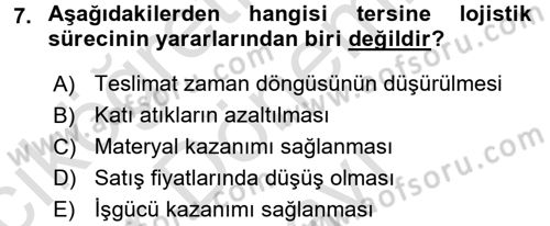 Lojistik Maliyetleri ve Raporlama 2 Dersi 2015 - 2016 Yılı (Final) Dönem Sonu Sınav Soruları 7. Soru