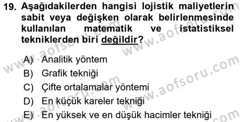Lojistik Maliyetleri ve Raporlama 2 Dersi 2016 - 2017 Yılı 3 Ders Sınav Soruları 19. Soru