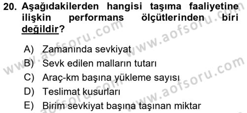 Lojistik Maliyetleri ve Raporlama 2 Dersi 2016 - 2017 Yılı 3 Ders Sınav Soruları 20. Soru