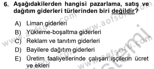 Lojistik Maliyetleri ve Raporlama 2 Dersi 2016 - 2017 Yılı 3 Ders Sınav Soruları 6. Soru
