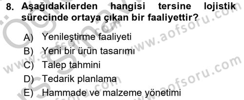 Lojistik Maliyetleri ve Raporlama 2 Dersi 2016 - 2017 Yılı 3 Ders Sınav Soruları 8. Soru