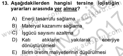 Lojistik Maliyetleri ve Raporlama 2 Dersi 2016 - 2017 Yılı (Vize) Ara Sınav Soruları 13. Soru
