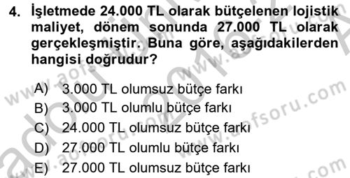 Lojistik Maliyetleri ve Raporlama 2 Dersi 2016 - 2017 Yılı (Vize) Ara Sınav Soruları 4. Soru