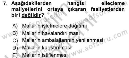 Lojistik Maliyetleri ve Raporlama 2 Dersi 2016 - 2017 Yılı (Vize) Ara Sınav Soruları 7. Soru