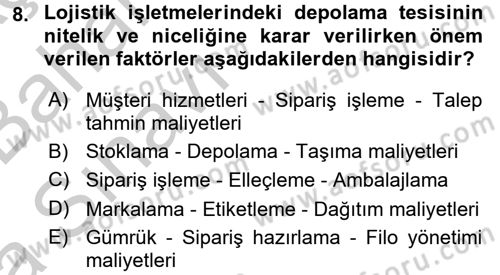 Lojistik Maliyetleri ve Raporlama 2 Dersi 2016 - 2017 Yılı (Vize) Ara Sınav Soruları 8. Soru