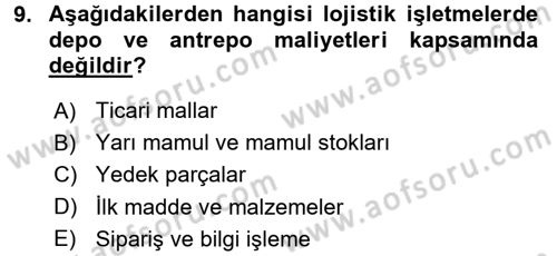 Lojistik Maliyetleri ve Raporlama 2 Dersi 2016 - 2017 Yılı (Vize) Ara Sınav Soruları 9. Soru