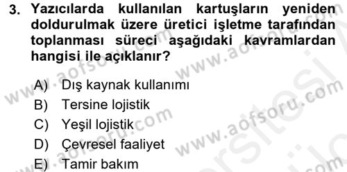 Lojistik Maliyetleri ve Raporlama 2 Dersi 2017 - 2018 Yılı 3 Ders Sınav Soruları 3. Soru