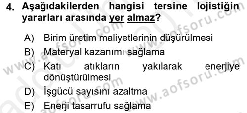 Lojistik Maliyetleri ve Raporlama 2 Dersi 2017 - 2018 Yılı 3 Ders Sınav Soruları 4. Soru