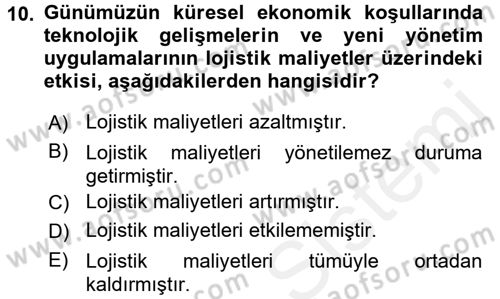 Lojistik Maliyetleri ve Raporlama 2 Dersi 2017 - 2018 Yılı (Vize) Ara Sınav Soruları 10. Soru