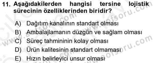 Lojistik Maliyetleri ve Raporlama 2 Dersi 2017 - 2018 Yılı (Vize) Ara Sınav Soruları 11. Soru