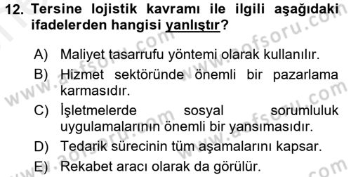 Lojistik Maliyetleri ve Raporlama 2 Dersi 2017 - 2018 Yılı (Vize) Ara Sınav Soruları 12. Soru