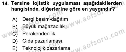 Lojistik Maliyetleri ve Raporlama 2 Dersi 2017 - 2018 Yılı (Vize) Ara Sınav Soruları 14. Soru