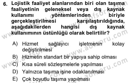 Lojistik Maliyetleri ve Raporlama 2 Dersi 2017 - 2018 Yılı (Vize) Ara Sınav Soruları 6. Soru