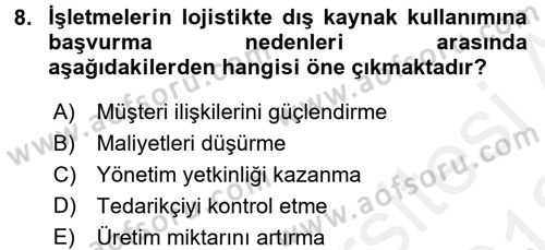 Lojistik Maliyetleri ve Raporlama 2 Dersi 2017 - 2018 Yılı (Vize) Ara Sınav Soruları 8. Soru