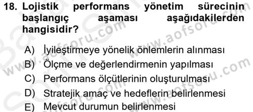 Lojistik Maliyetleri ve Raporlama 2 Dersi 2017 - 2018 Yılı (Final) Dönem Sonu Sınav Soruları 18. Soru