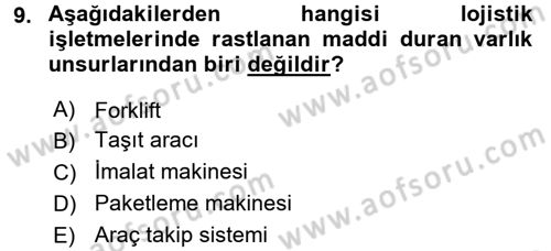 Lojistik Maliyetleri ve Raporlama 2 Dersi 2017 - 2018 Yılı (Final) Dönem Sonu Sınav Soruları 9. Soru