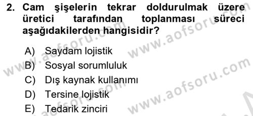 Lojistik Maliyetleri ve Raporlama 2 Dersi 2018 - 2019 Yılı 3 Ders Sınavı 2. Soru