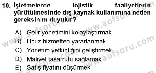 Lojistik Maliyetleri ve Raporlama 2 Dersi 2018 - 2019 Yılı (Vize) Ara Sınav Soruları 10. Soru