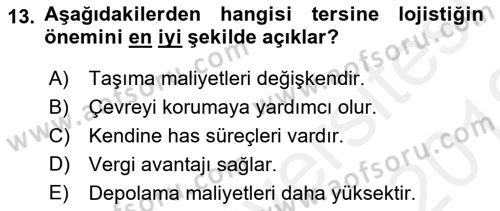 Lojistik Maliyetleri ve Raporlama 2 Dersi 2018 - 2019 Yılı (Vize) Ara Sınav Soruları 13. Soru