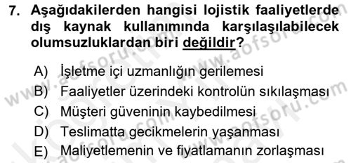 Lojistik Maliyetleri ve Raporlama 2 Dersi 2018 - 2019 Yılı (Vize) Ara Sınav Soruları 7. Soru