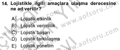 Lojistik Maliyetleri ve Raporlama 2 Dersi 2018 - 2019 Yılı Yaz Okulu Sınav Soruları 14. Soru