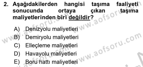 Lojistik Maliyetleri ve Raporlama 2 Dersi 2018 - 2019 Yılı Yaz Okulu Sınav Soruları 2. Soru