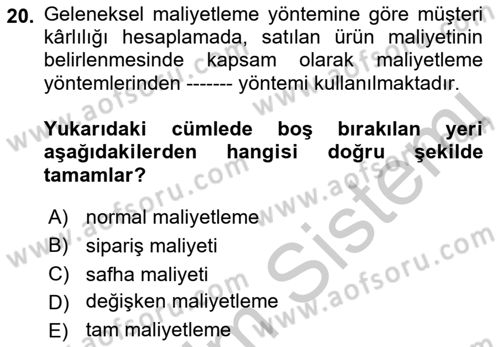Lojistik Maliyetleri ve Raporlama 2 Dersi 2018 - 2019 Yılı Yaz Okulu Sınav Soruları 20. Soru