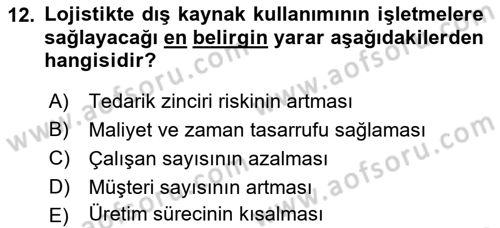 Lojistik Maliyetleri ve Raporlama 2 Dersi 2020 - 2021 Yılı Yaz Okulu Sınav Soruları 12. Soru