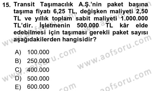 Lojistik Maliyetleri ve Raporlama 2 Dersi 2020 - 2021 Yılı Yaz Okulu Sınav Soruları 15. Soru