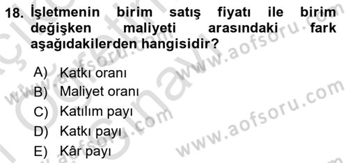 Lojistik Maliyetleri ve Raporlama 2 Dersi 2020 - 2021 Yılı Yaz Okulu Sınav Soruları 18. Soru