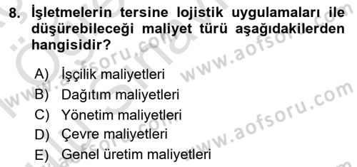 Lojistik Maliyetleri ve Raporlama 2 Dersi 2020 - 2021 Yılı Yaz Okulu Sınav Soruları 8. Soru