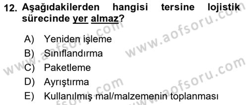 Lojistik Maliyetleri ve Raporlama 2 Dersi 2021 - 2022 Yılı (Vize) Ara Sınav Soruları 12. Soru