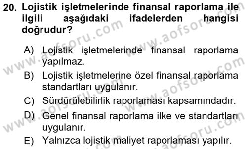 Lojistik Maliyetleri ve Raporlama 2 Dersi 2021 - 2022 Yılı (Vize) Ara Sınav Soruları 20. Soru