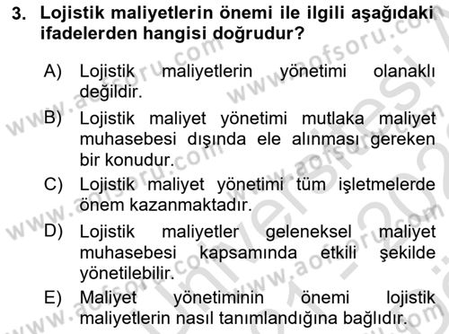 Lojistik Maliyetleri ve Raporlama 2 Dersi 2021 - 2022 Yılı (Vize) Ara Sınavı 3. Soru