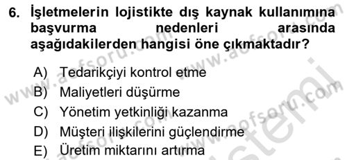 Lojistik Maliyetleri ve Raporlama 2 Dersi 2021 - 2022 Yılı (Vize) Ara Sınav Soruları 6. Soru